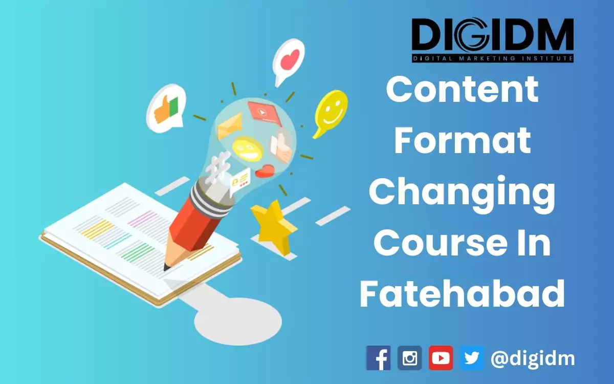 Content Format Changing Course in Fatehabad: DigiDM Institute