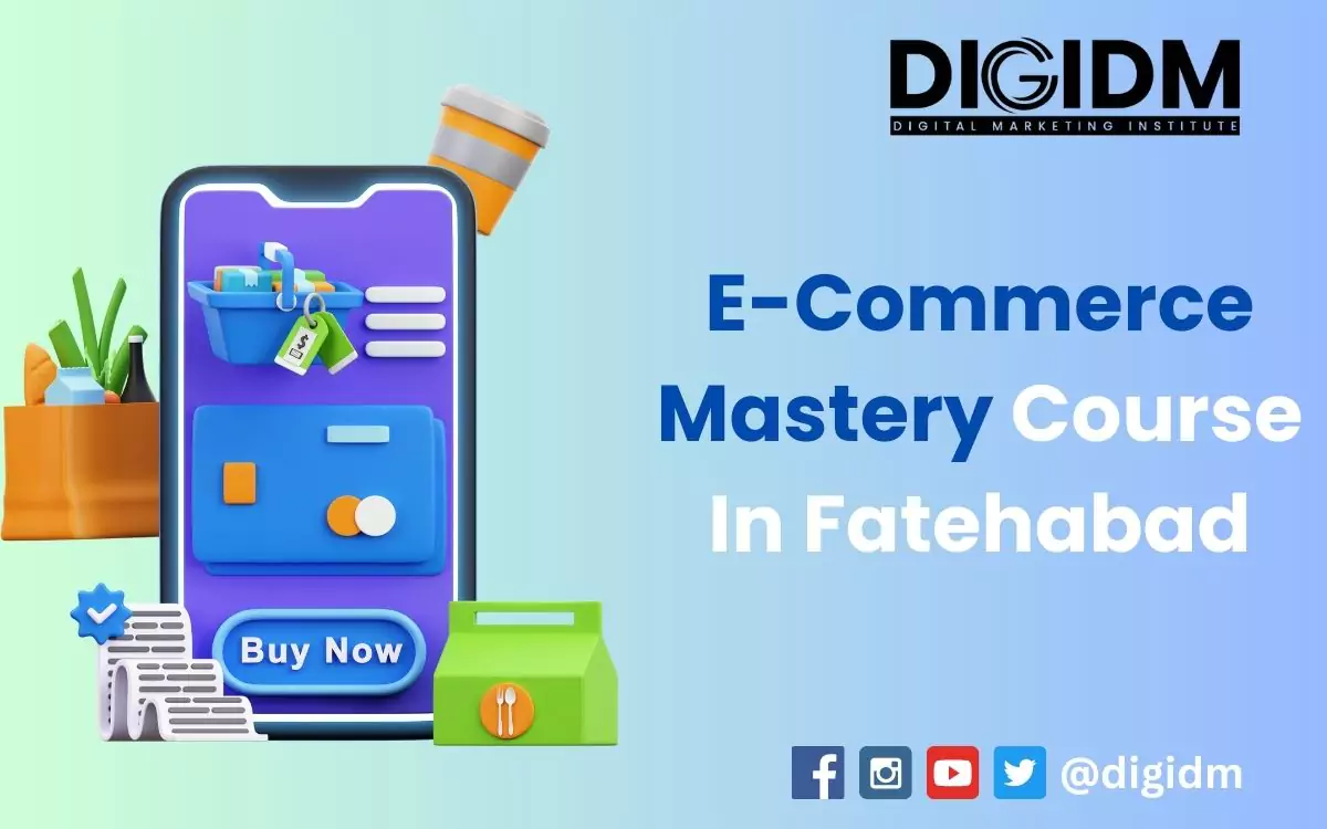 E-Commerce Marketing Mastery Course in Fatehabad: DigiDM Institute