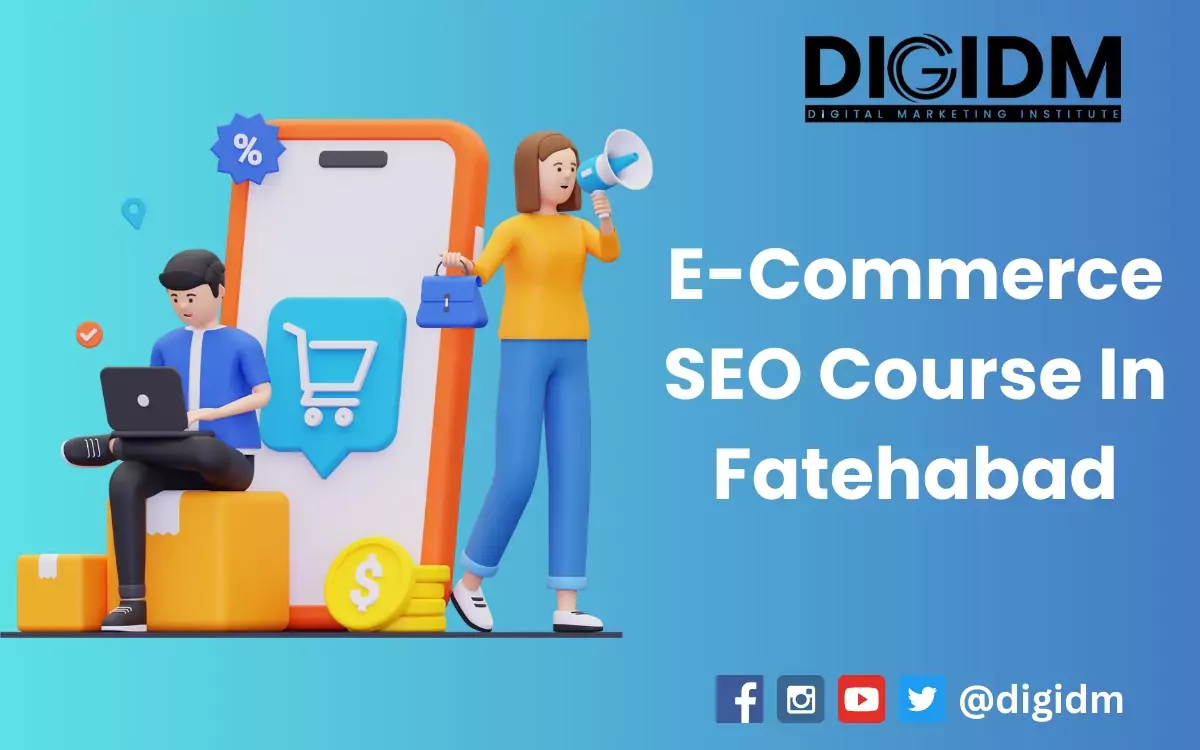 E-Commerce SEO Course in Fatehabad: DigiDM Institute