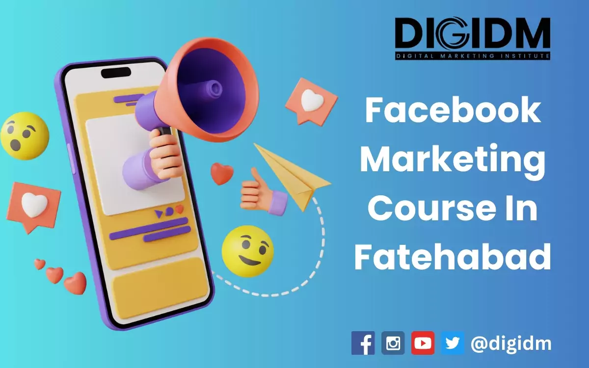 Facebook Marketing Course in Fatehabad: DigiDM Institute