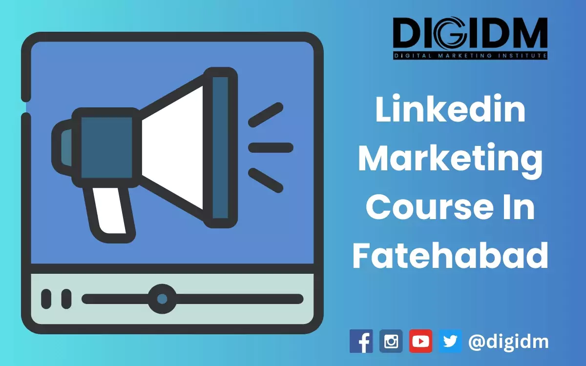 Linkedin Marketing Course in Fatehabad: DigiDM Institute