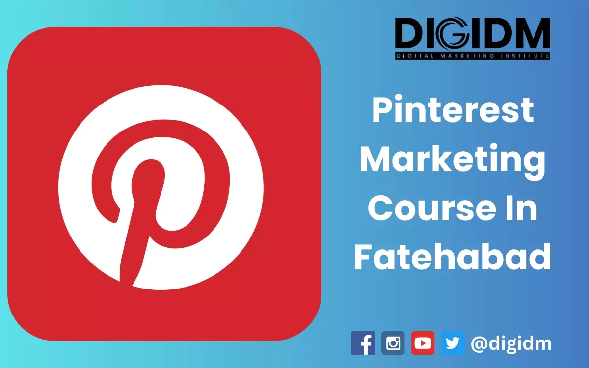 Pinterest Marketing Course in Fatehabad: DigiDM Institute