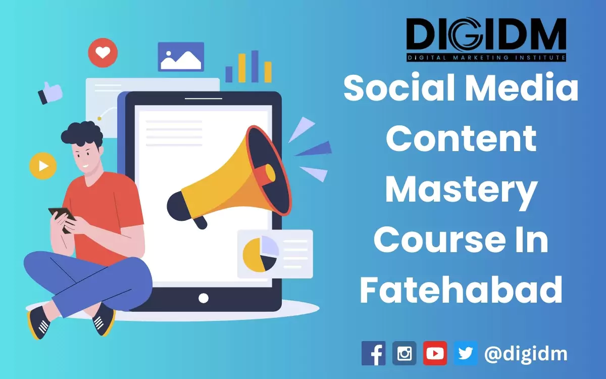 Social Media Content Creation Course in Fatehabad: DigiDM Institute