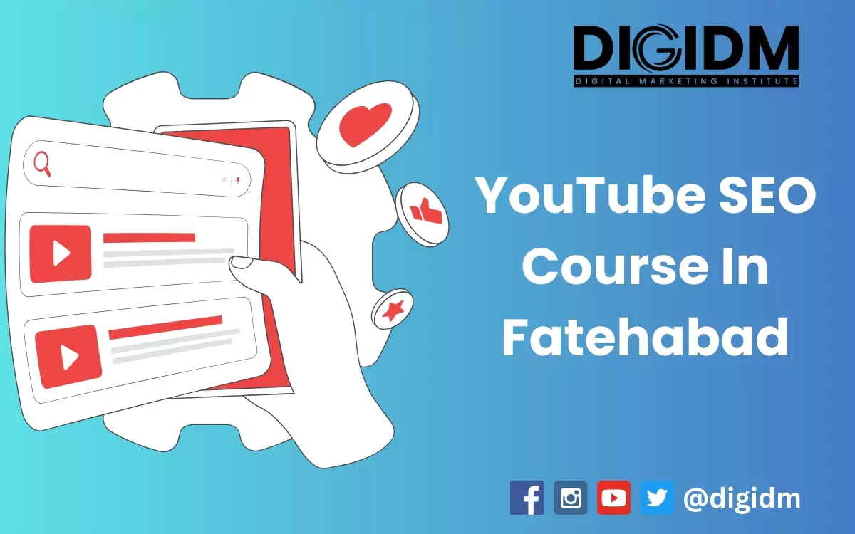 YouTube SEO Course in Fatehabad: DigiDM Institute